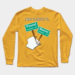 I Went to Crivitz to Pound Beaver Wisconsin Joke Long Sleeve T-Shirt